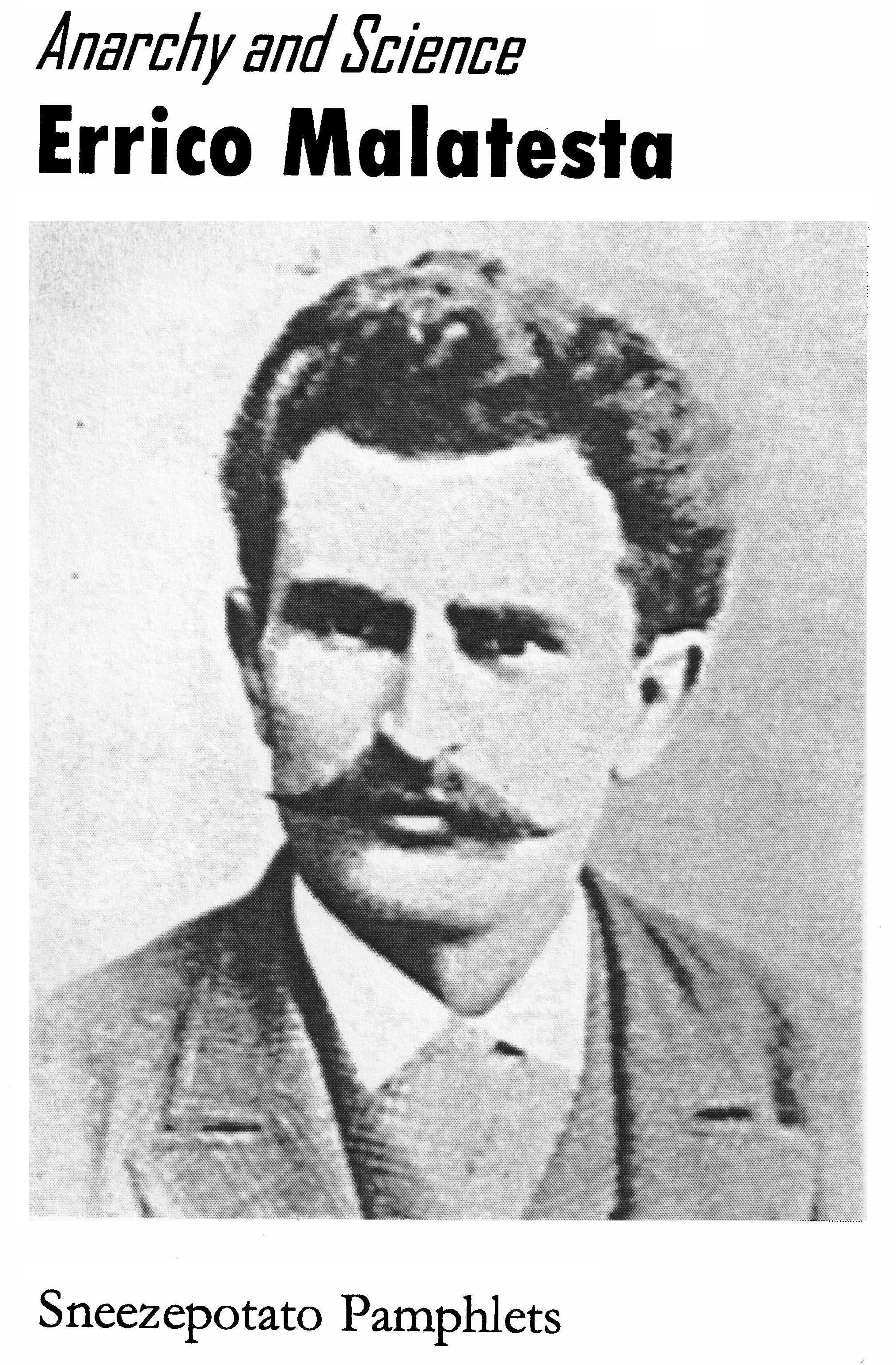 "Anarchy and Science" by Errico Malatesta (a very short pamphlet