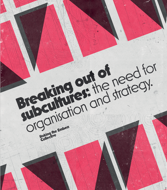 Breaking out of subcultures: the need for organisation and strategy. - Vimarsana News