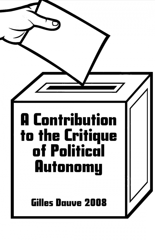 A contribution to the critique of political autonomy - Gilles Dauvé - Vimarsana News