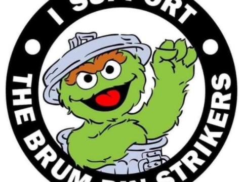 I support the Brum bin strikers with the cookie monster in the middle