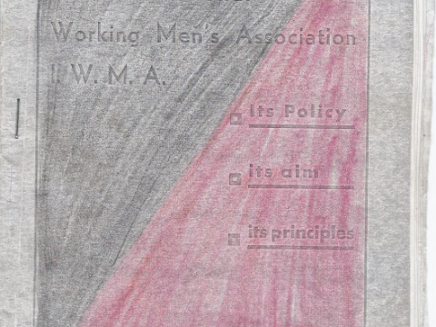 The International Working Mens Association I.W.M.A: Its policy, it aims, its principles