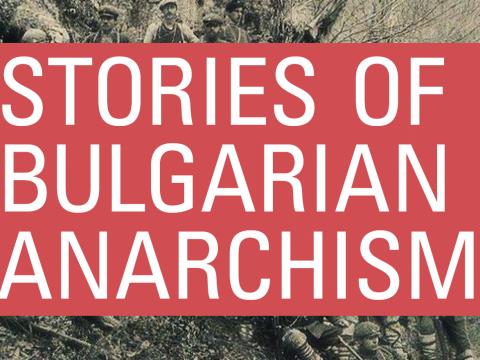 stories of bulgarian anarchism