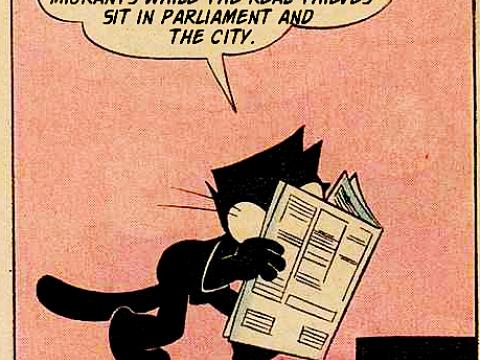 A cat reading a newspaper "they tell us to blame the migrants while the real thieves sit in parliament and the City."