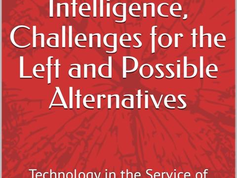 Capitalist Artificial Intelligence, Challenges for the Left and Possible Alternatives