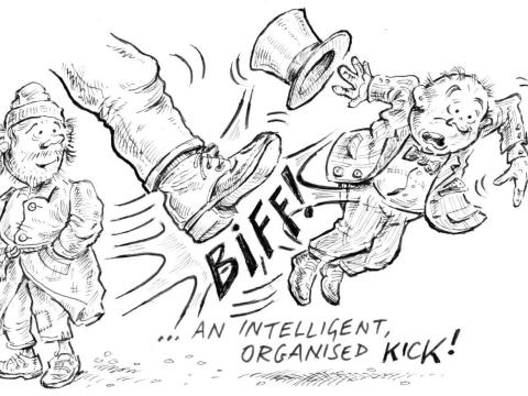 A man in an old coat looks on while a large leg gives a capitalist 'an intelligent organised kick'