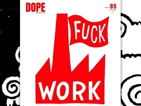Dope 5 cover "fuck work"