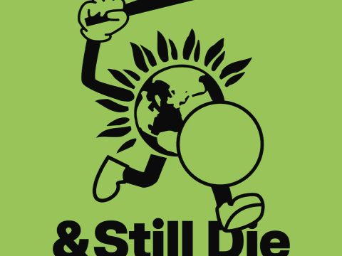 A poster saying vote green and still die horribly, with a green logo with a police baton and shield 