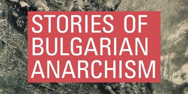 stories of bulgarian anarchism