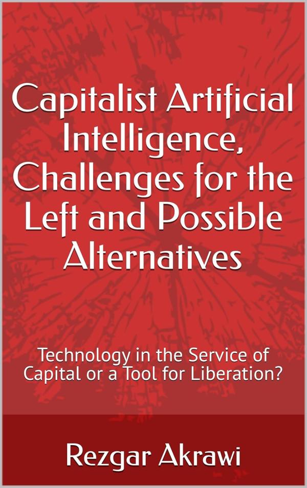 Capitalist Artificial Intelligence, Challenges for the Left and Possible Alternatives