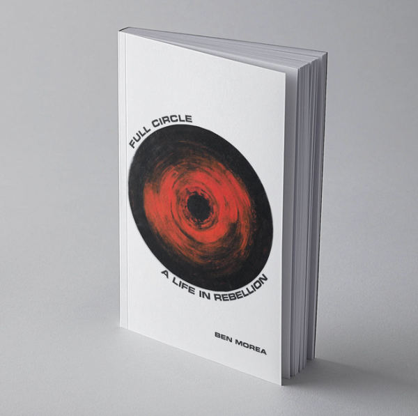 A photograph of the book Full Circle: A Life in Rebellion by Ben Morea
