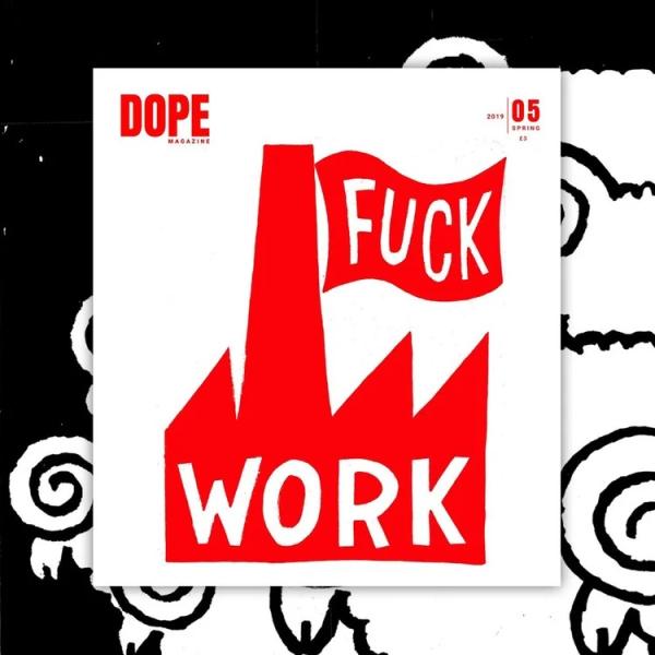 Dope 5 cover "fuck work"