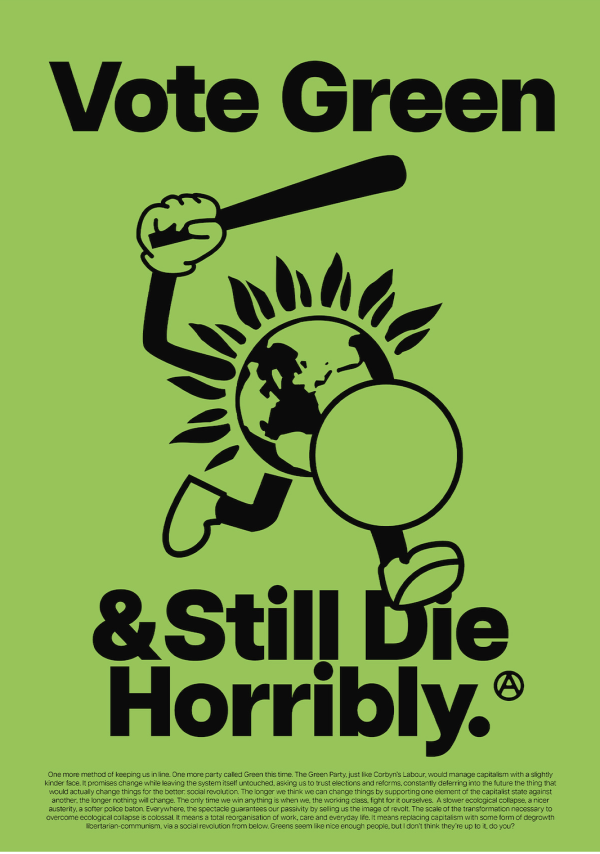 A poster saying vote green and still die horribly, with a green logo with a police baton and shield 